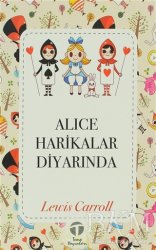 Alice Harikalar Diyarında (Alice’s Adventures in Wonderland) (1865) - Lewis Carroll